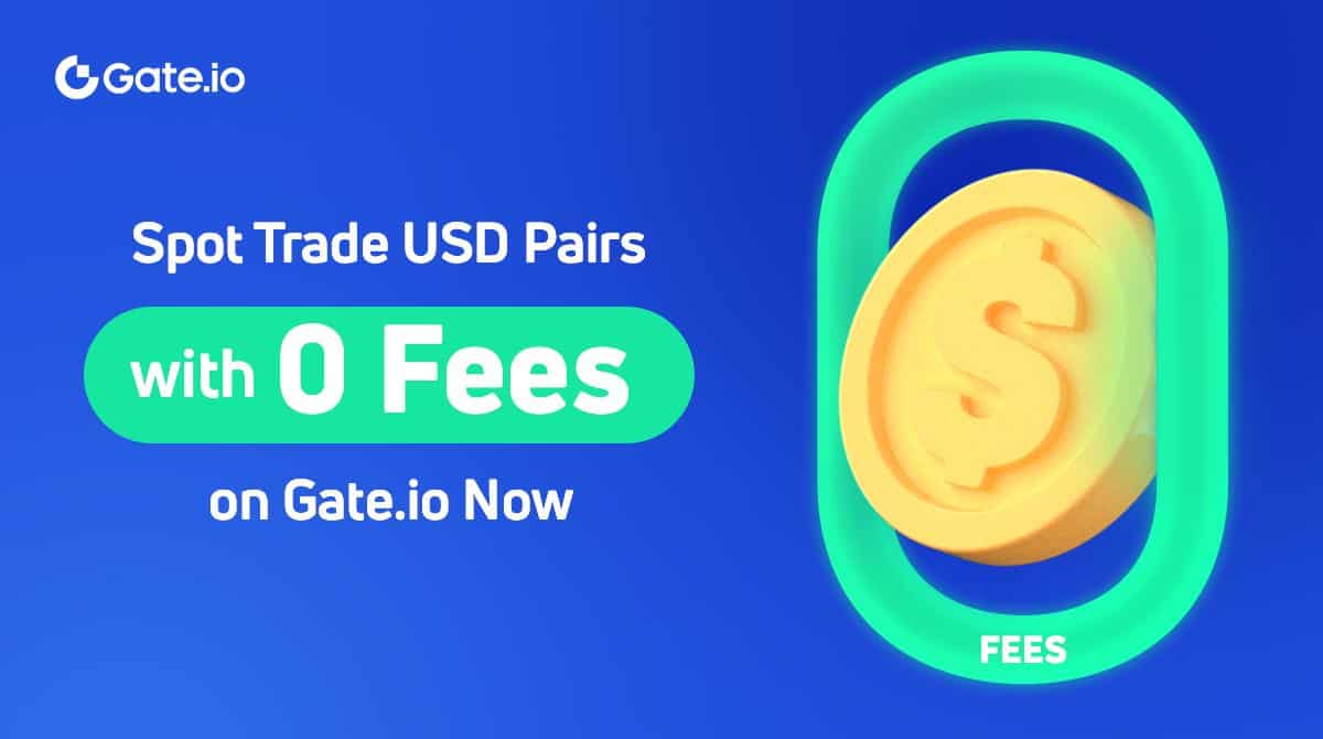 Gate Io Announces Zero-Fee Trading on USD Trading Pairs